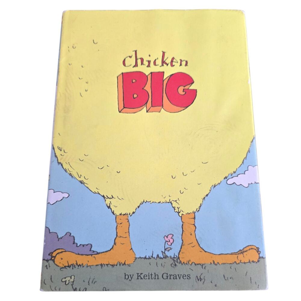 Chicken Big Keith Graves Hardcover Book Inscribed 1st ED 3 Print